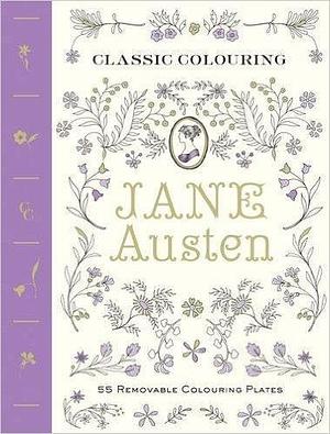 Classic Colouring: Jane Austen (Adult Colouring Book) UK EDITION: 55 Removable Colouring Plates by Anita Rundles, Abrams Noterie