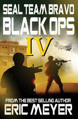 Seal Team Bravo: Black Ops IV by Eric Meyer