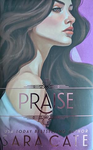 Praise by Sara Cate