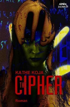 The Cipher by Pilar Ramírez Tello, Kathe Koja