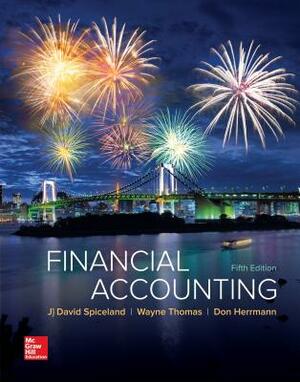 Loose Leaf for Financial Accounting by David Spiceland, Wayne M. Thomas, Don Herrmann