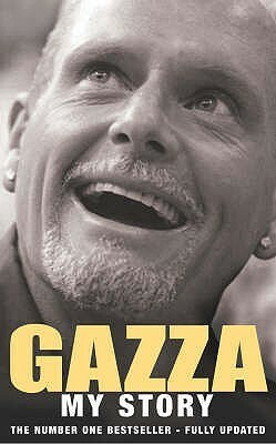 Gazza: My Story by Hunter Davies, Paul Gascoigne