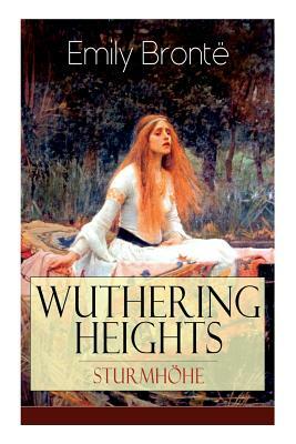 Wuthering Heights - Sturmhöhe: Eine der bekanntesten Liebesgeschichten der Weltliteratur by Grete Rambach, Emily Brontë