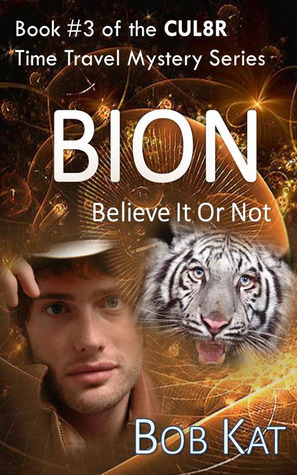 BION (Believe It Or Not) by Bob Kat, Kathy Clark