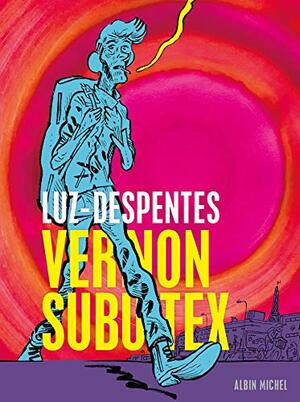 Vernon Subutex by Virginie Despentes, Luz