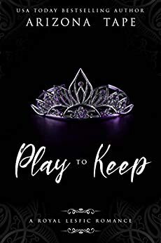 Play To Keep (The Twisted Series Book 3) by Arizona Tape