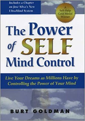 The Power of Self Mind Control by Burt Goldman