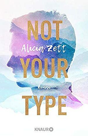 Not Your Type by Alicia Zett