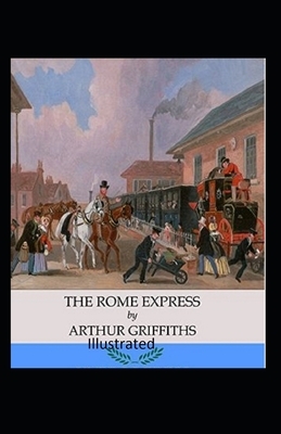 The Rome Express Illustrated by Arthur Griffiths