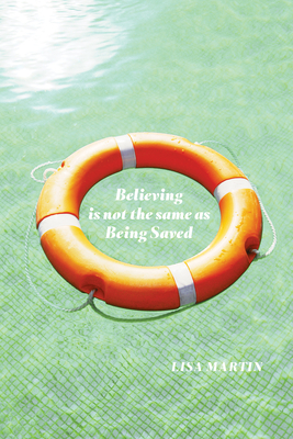 Believing Is Not the Same as Being Saved by Lisa Martin