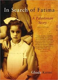 In Search of Fatima: A Palestinian Story by Ghada Karmi