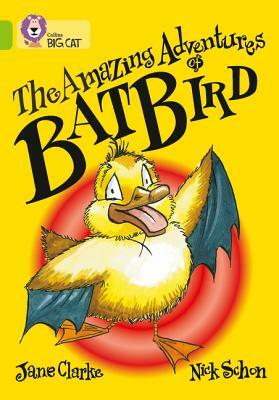 The Amazing Adventures of Batbird by Jane Clarke