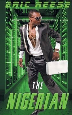 The Nigerian by Eric Reese