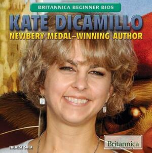 Kate Dicamillo: Newbery Medal-Winning Author by Therese Shea