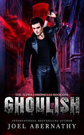 Ghoulish by Joel Abernathy