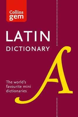 Collins Latin Dictionary: Gem Edition by Collins Dictionaries
