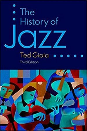 The History of Jazz (3rd ed.) by Ted Gioia