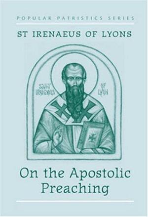 On the Apostolic Preaching by Irenaeus of Lyons