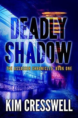 Deadly Shadow: A Gripping Paranormal Suspense Thriller by Kim Cresswell, Kim Cresswell