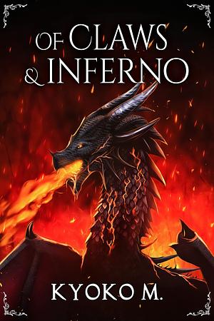 Of Claws and Inferno by Kyoko M.