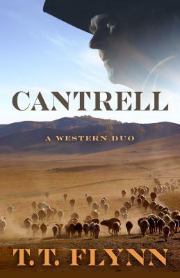 Cantrell: A Western Duo by T. T. Flynn