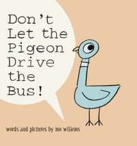 Dont Let The Pigeon Drive The Bus! by Mo Willems