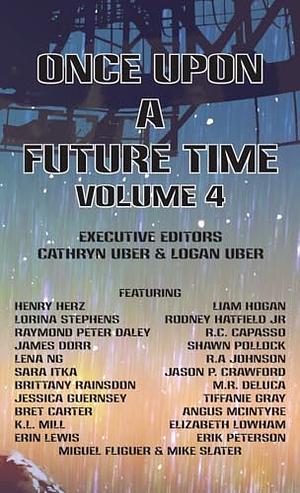 Once Upon a Future Time, Volume 4 by Sara Itka, Bret Carter, Erik Peterson