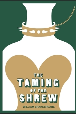 The Taming of the Shrew by William Shakespeare