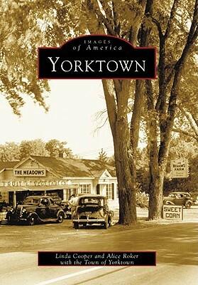 Yorktown by Alice Roker, Town of Yorktown, Linda Cooper