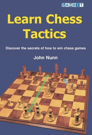 Learn Chess Tactics by John Nunn