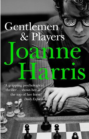 Gentlemen and Players by Joanne Harris