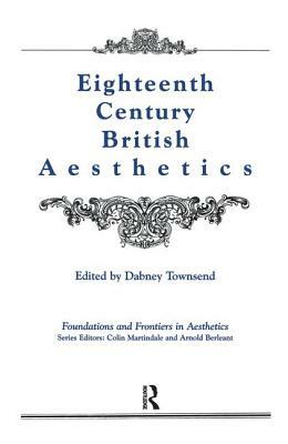 Eighteenth-Century British Aesthetics by Dabney Townsend