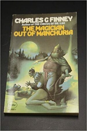 The Magician Out of Manchuria by Charles G. Finney