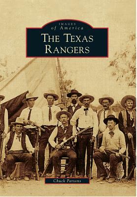 The Texas Rangers by Chuck Parsons