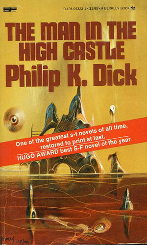 The Man in the High Castle by Philip K. Dick