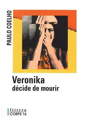 Veronika Decide De Mourir by Paulo Coelho, Paulo Coelho