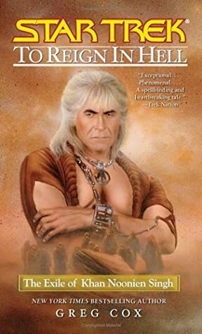 To Reign in Hell: The Exile of Khan Noonien Singh by Greg Cox