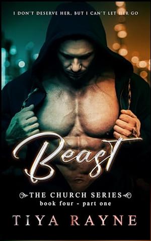 Beast: Part One  by Tiya Rayne