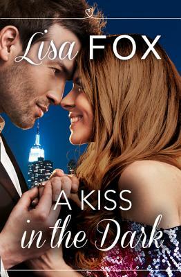 A Kiss in the Dark by Lisa Fox