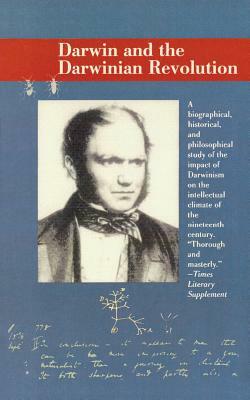 Darwin and the Darwinian Revolution by Gertrude Himmelfarb