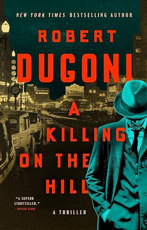 A Killing on the Hill: A Thriller by Robert Dugoni