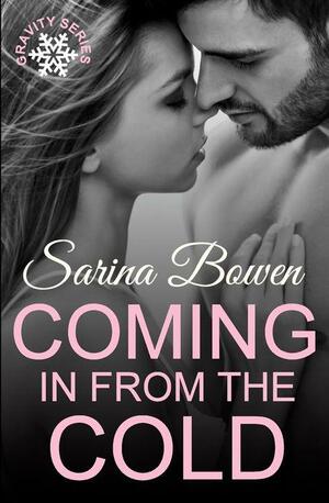 Coming in from the Cold by Sarina Bowen