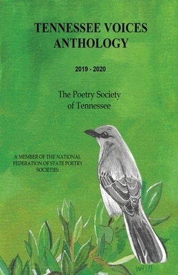 Tennessee Voices Anthology 2019-2020: The Poetry Society of Tennessee (Pst) by Matthew Gilbert, Janet Qually, Pamela Watson, Rose Kix