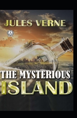 (Illustrated) The Mysterious Island by Jules Verne by Jules Verne