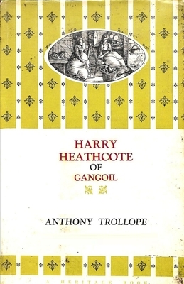 Harry Heathcote of Gangoil Illustrated by Anthony Trollope