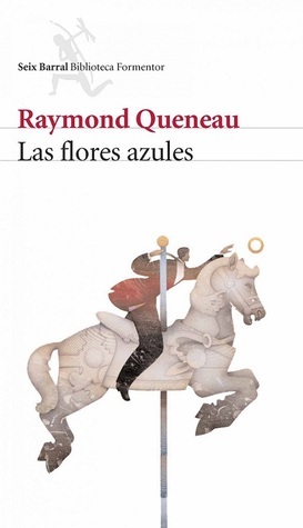 Las flores azules by Raymond Queneau, Manuel Serrat Crespo