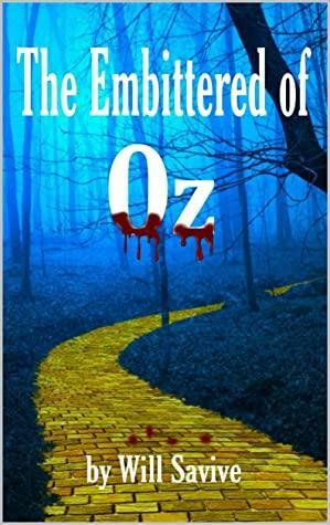 The Embittered of Oz by Will Savive