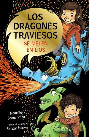 Los dragones traviesos, 1. Los dragones traviesos se meten en líos by Roberto Vivero Rodríguez, Natalie Jane Prior