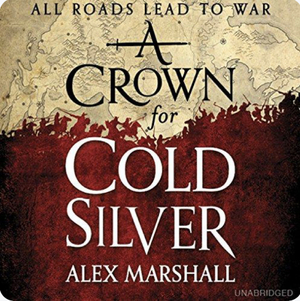 A Crown for Cold Silver by Alex Marshall