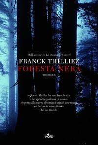 Foresta nera by Franck Thilliez